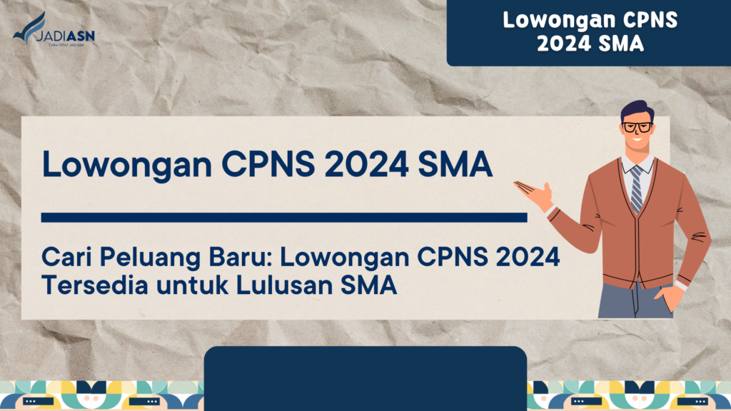 Lowongan CPNS 2024 SMA