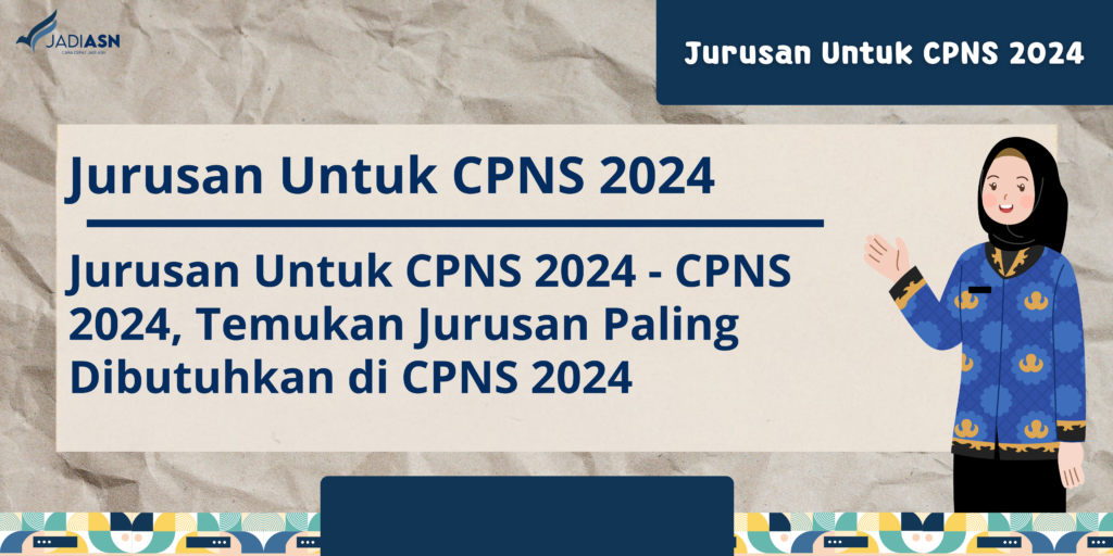 jurusan untuk cpns 2024