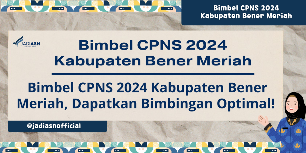 Bimbel CPNS 2024 Kabupaten Bener Meriah