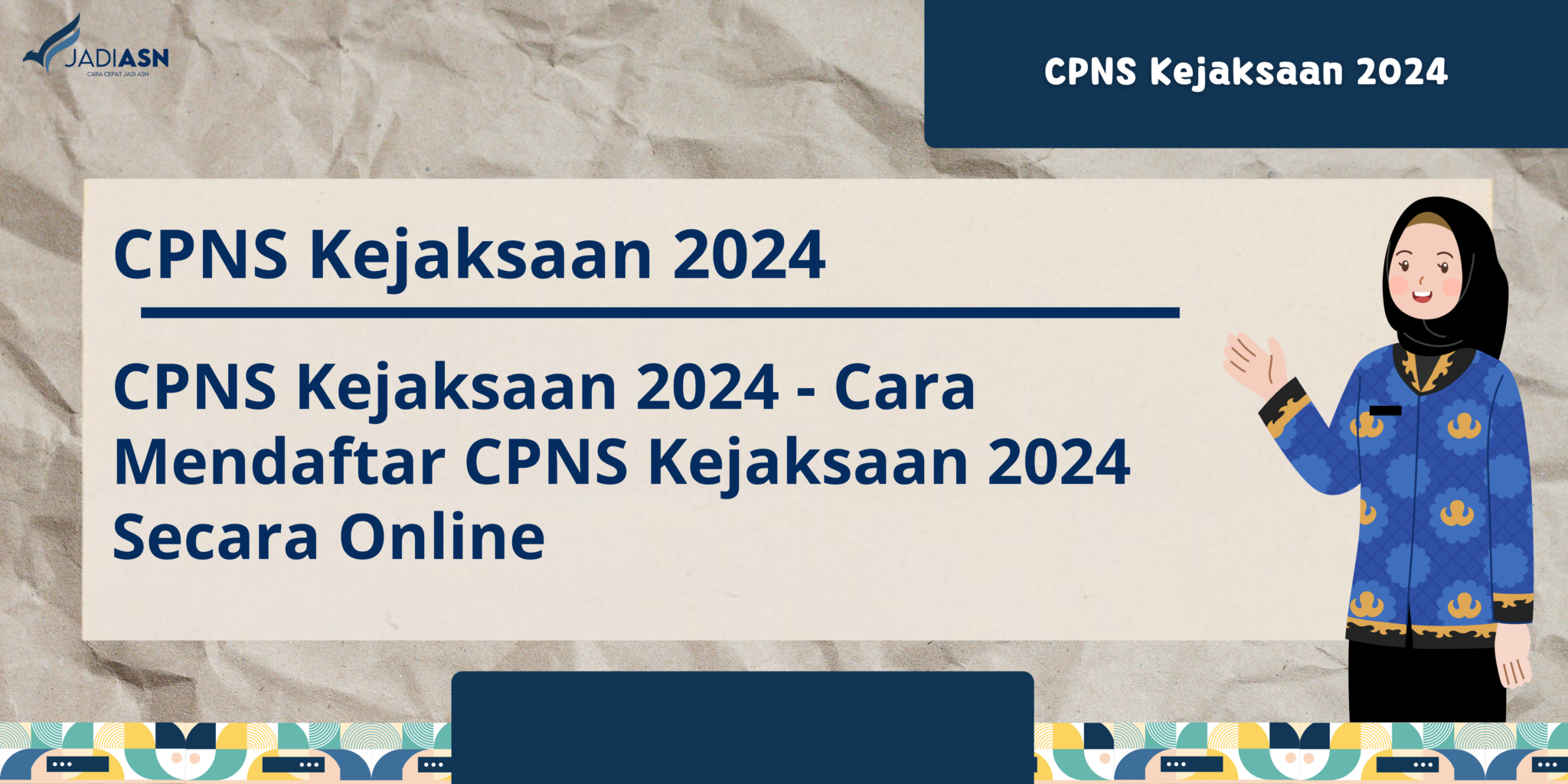 Cara Mendaftar CPNS Kejaksaan 2024 Secara Online