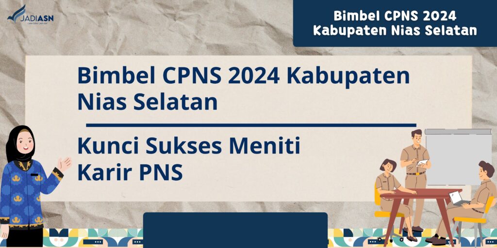 Bimbel CPNS 2024 Kabupaten Nias Selatan