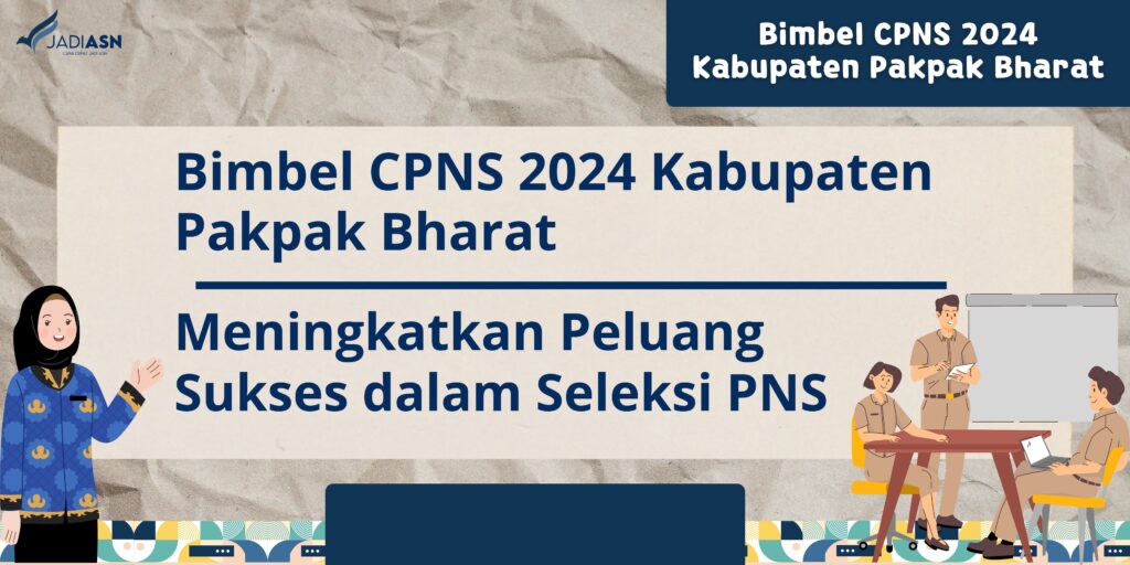 Bimbel CPNS 2024 Kabupaten Pakpak Bharat