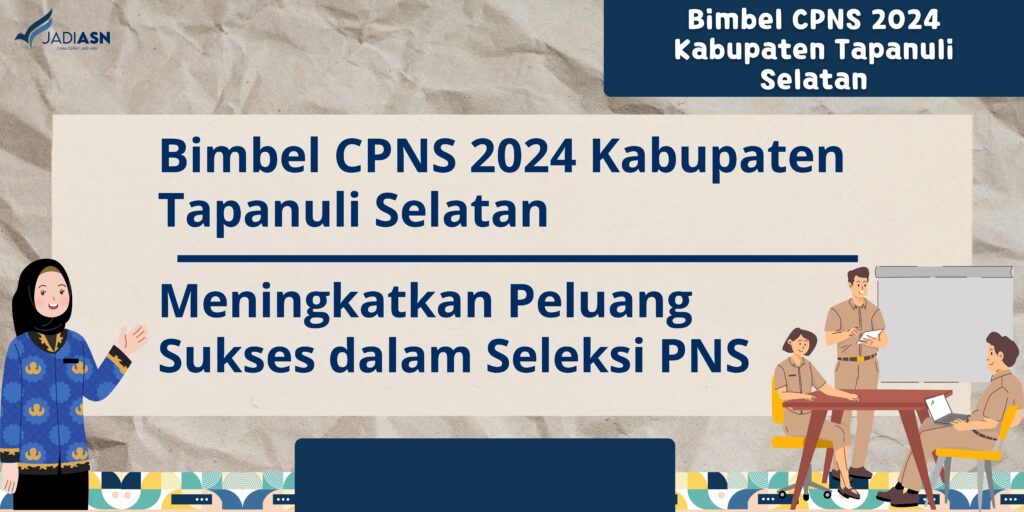 Bimbel CPNS 2024 Kabupaten Tapanuli Selatan