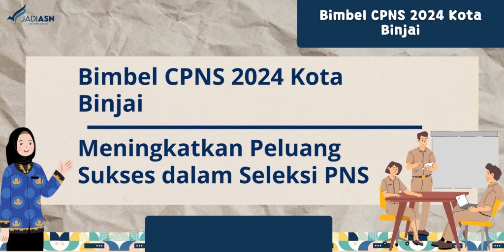 Bimbel CPNS 2024 Kota Binjai