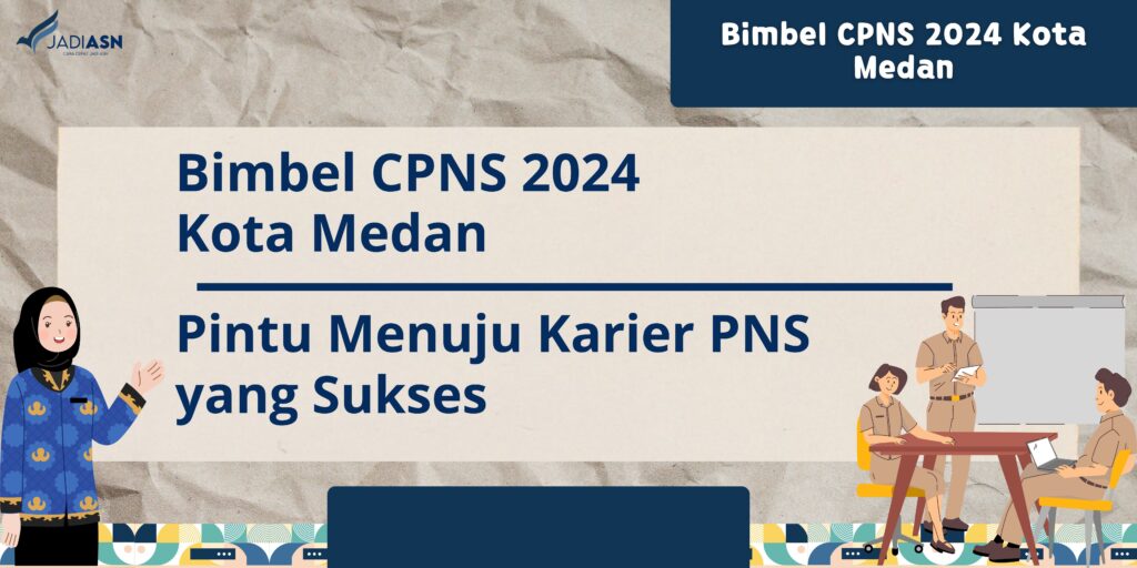 Bimbel CPNS 2024 Kota Medan