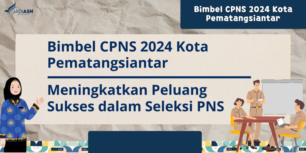 Bimbel CPNS 2024 Kota Pematangsiantar