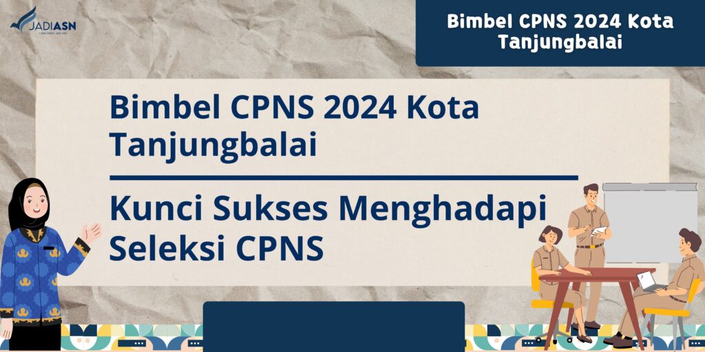 Bimbel CPNS 2024 Kota Tanjungbalai