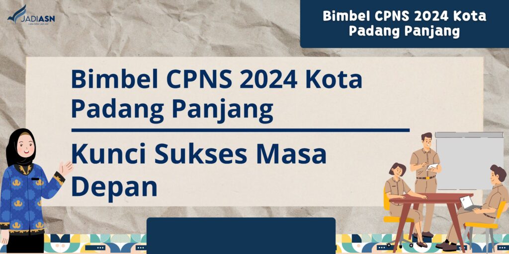 Bimbel CPNS 2024 Kota Padang Panjang