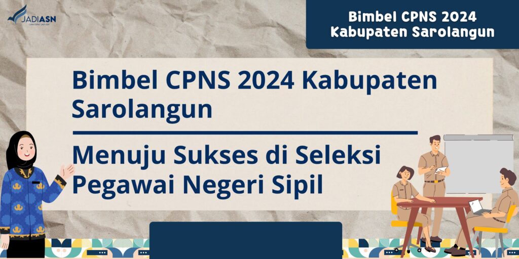 Bimbel CPNS 2024 Kabupaten Sarolangun