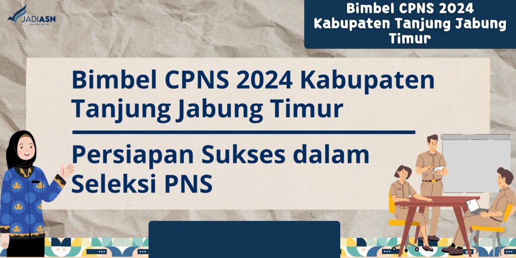 Bimbel CPNS 2024 Kabupaten Tanjung Jabung Timur