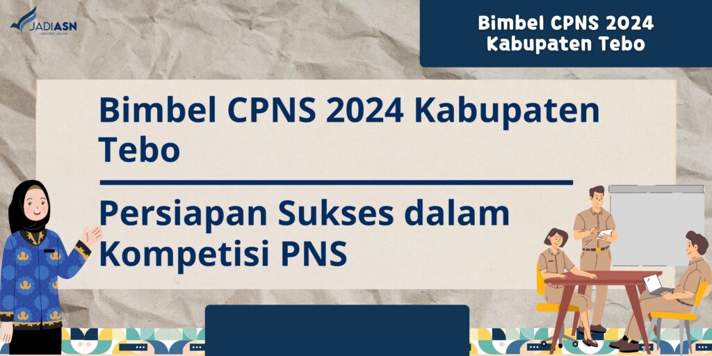 Bimbel CPNS 2024 Kabupaten Tebo