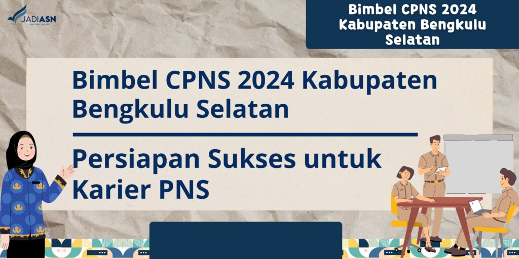 Bimbel CPNS 2024 Kabupaten Bengkulu Selatan