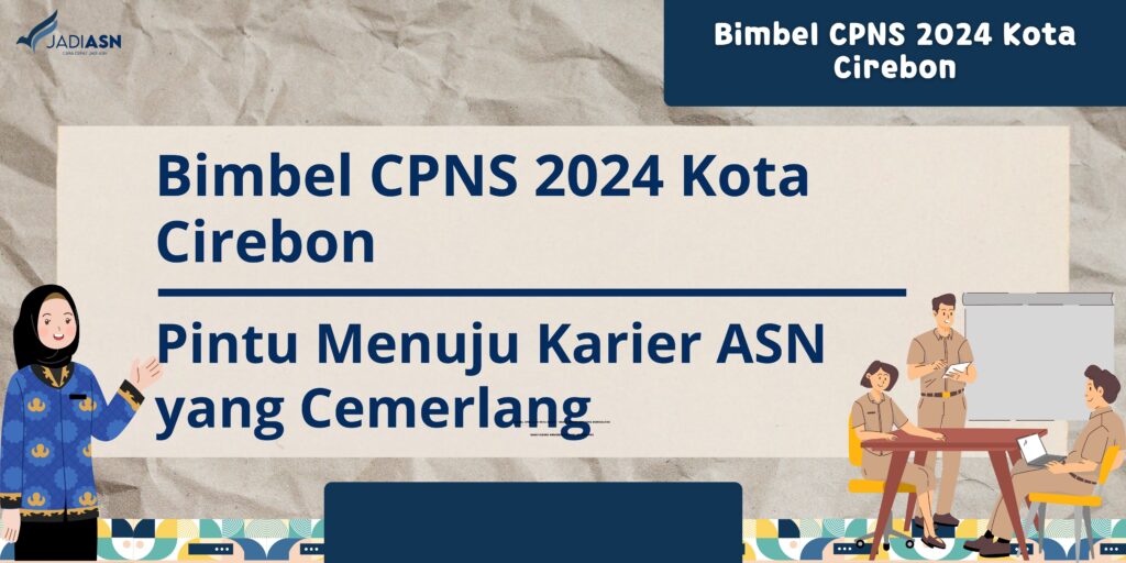 Bimbel CPNS 2024 Kota Cirebon