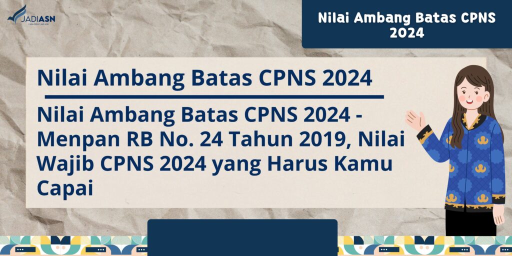 Nilai Bats CPNS, Nilai Wajib CPNS 2024 yang Harus Kamu Capai