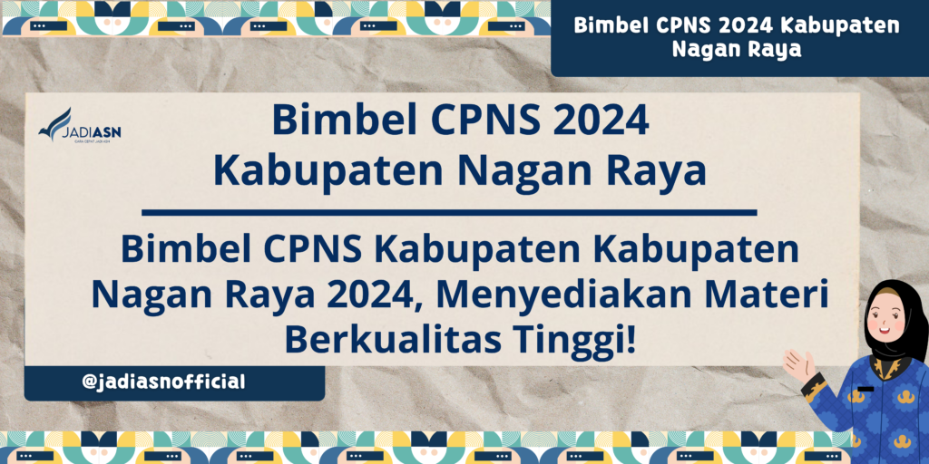 Bimbel CPNS 2024 Kabupaten Nagan Raya Materi Berkualitas