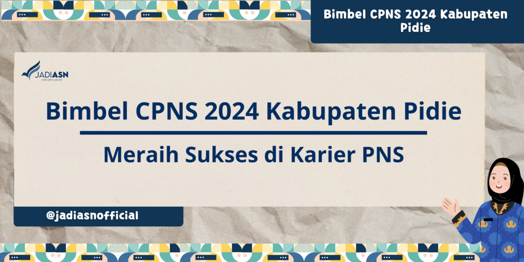 Bimbel CPNS 2024 Kabupaten Pidie