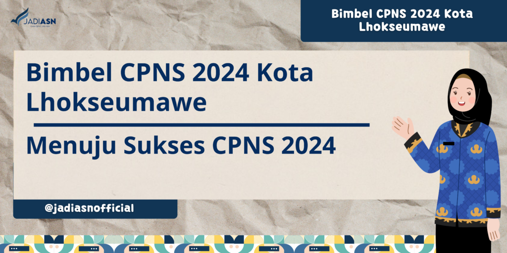 Bimbel CPNS 2024 Kota Lhokseumawe