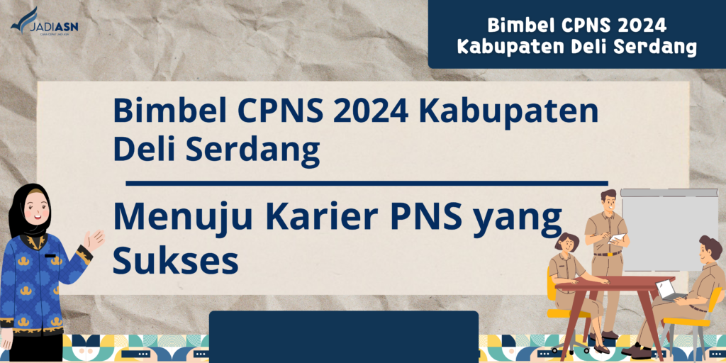 Bimbel CPNS 2024 Kabupaten Deli Serdang