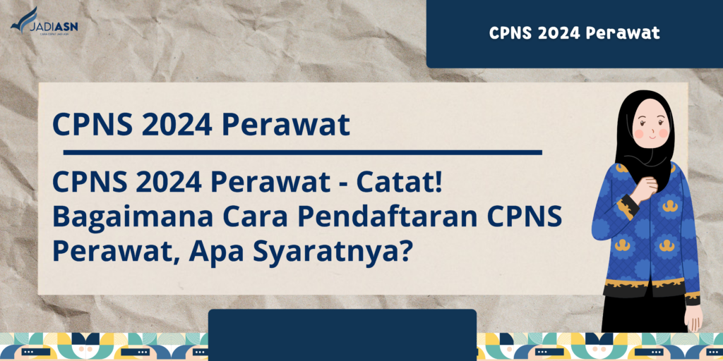 CPNS 2024 Perawat Bagaimana Cara Pendaftaran CPNS