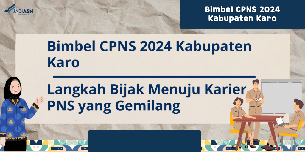 Bimbel CPNS 2024 Kabupaten Karo