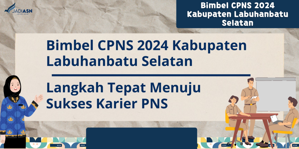 Bimbel CPNS 2024 Kabupaten Labuhanbatu Selatan