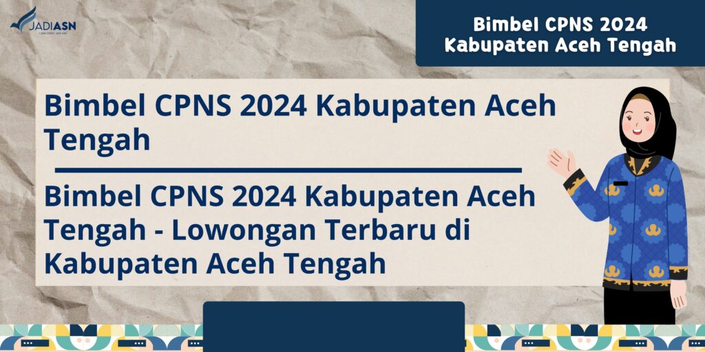 Bimbel CPNS 2024 Kabupaten Aceh Tengah