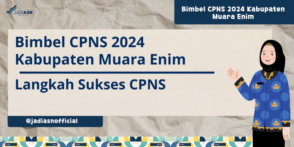 Bimbel CPNS 2024 Kabupaten Muara Enim Langkah Sukses ASN