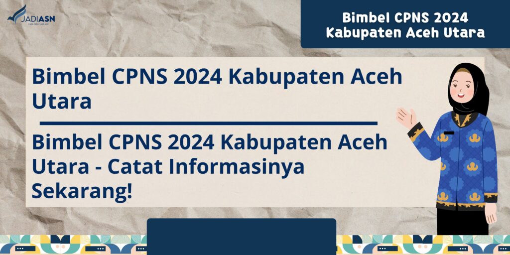 Bimbel CPNS 2024 Kabupaten Aceh Utara