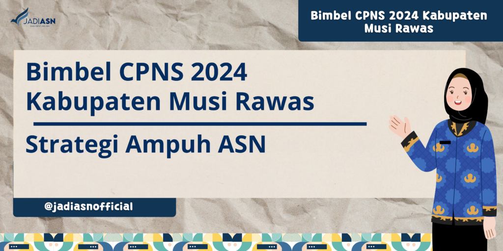 Bimbel CPNS 2024 Kabupaten Musi Rawas