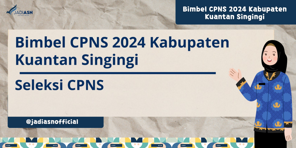 Bimbel CPNS 2024 Kabupaten Kuantan Singingi