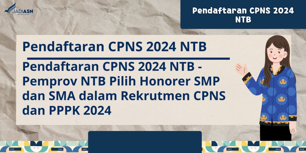 Pemprov NTB Pilih Honorer SMP SMA dalam Rekrutmen CPNS 2024