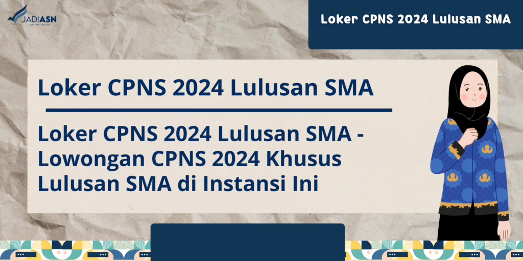 loker cpns 2024 lulusan sma