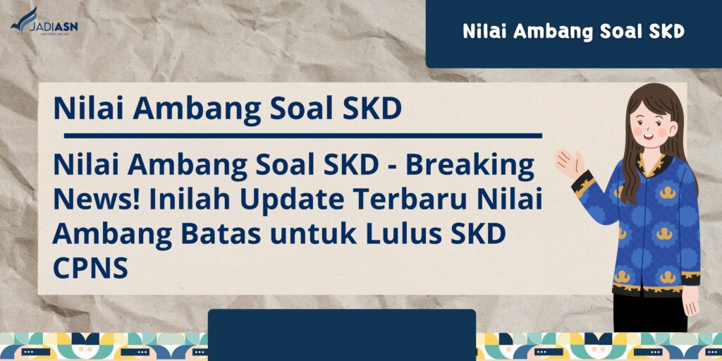 nilai ambang soal skd