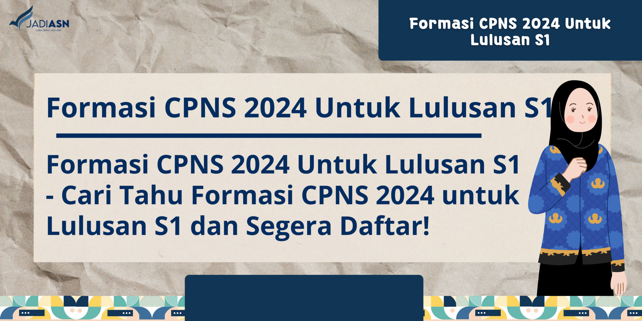 Cari Tahu Formasi CPNS 2024 Untuk Lulusan S1 Segera Daftar   Sampul Artikel 63 2048x1024 