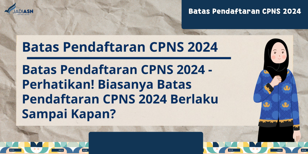 batas pendaftaran cpns 2024