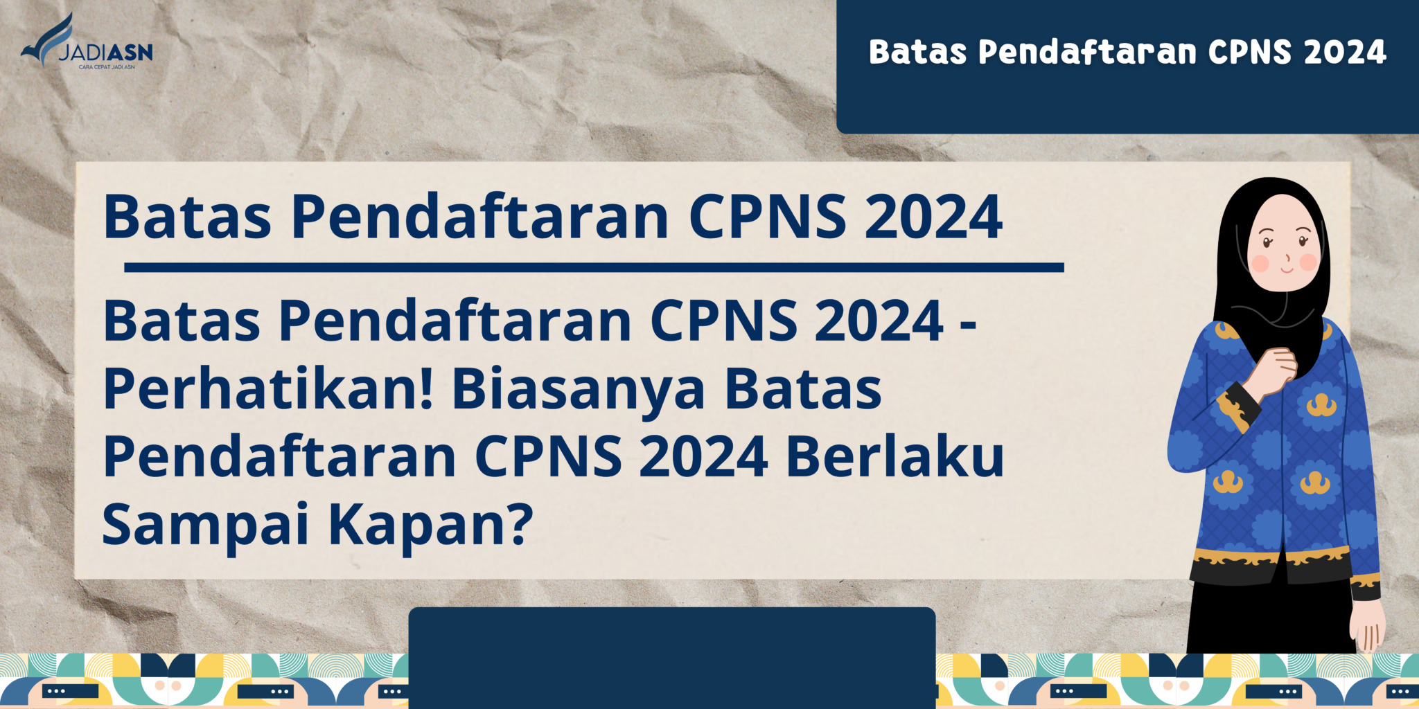 Biasanya Batas Pendaftaran CPNS 2024 Berlaku Sampai Kapan?