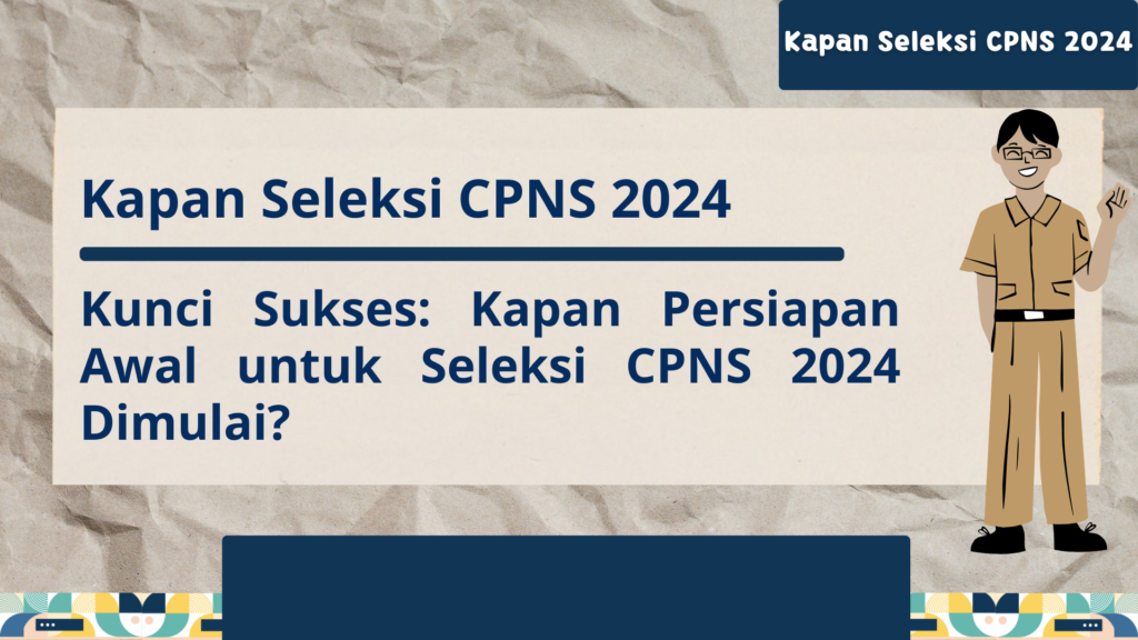 Kapan Seleksi CPNS 2024