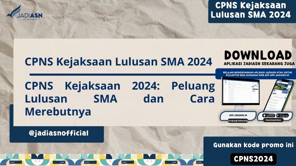 CPNS Kejaksaan Lulusan SMA 2024 CPNS Kejaksaan 2024