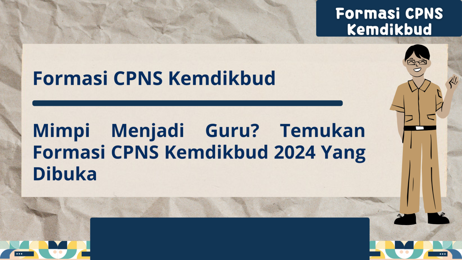 Formasi CPNS Kemdikbud Mimpi Menjadi Guru? Temukan