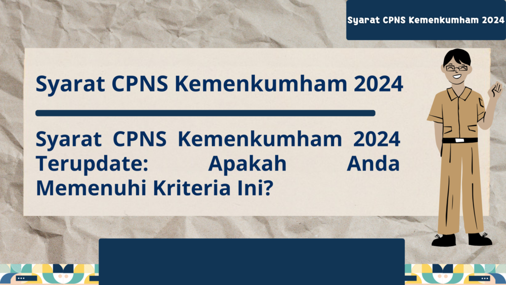 Syarat CPNS Kemenkumham 2024 Syarat CPNS Kemenkumham