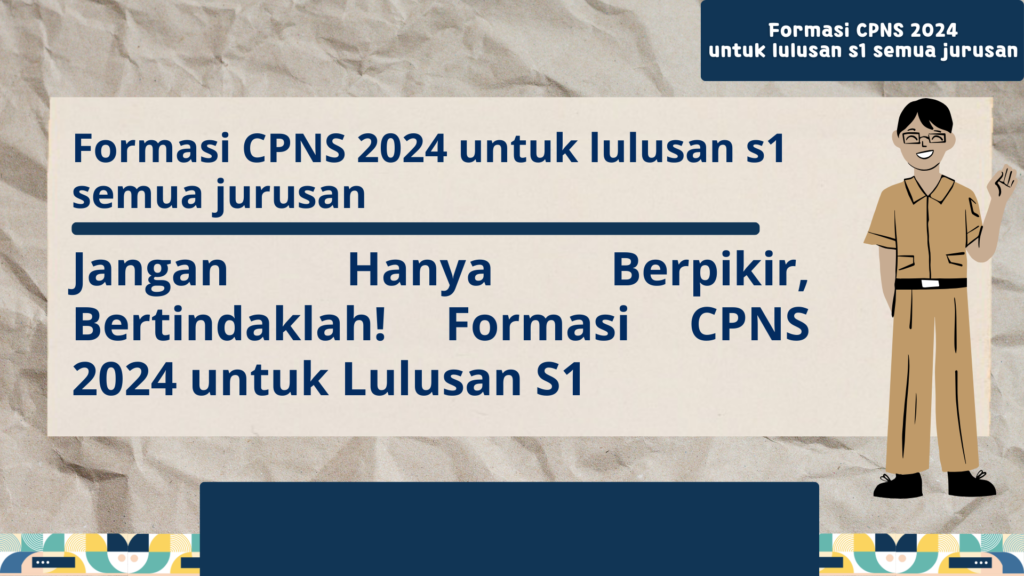 Formasi CPNS 2024 untuk lulusan s1 semua jurusan