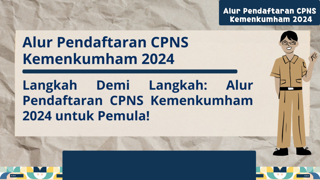 Alur Pendaftaran CPNS Kemenkumham 2024