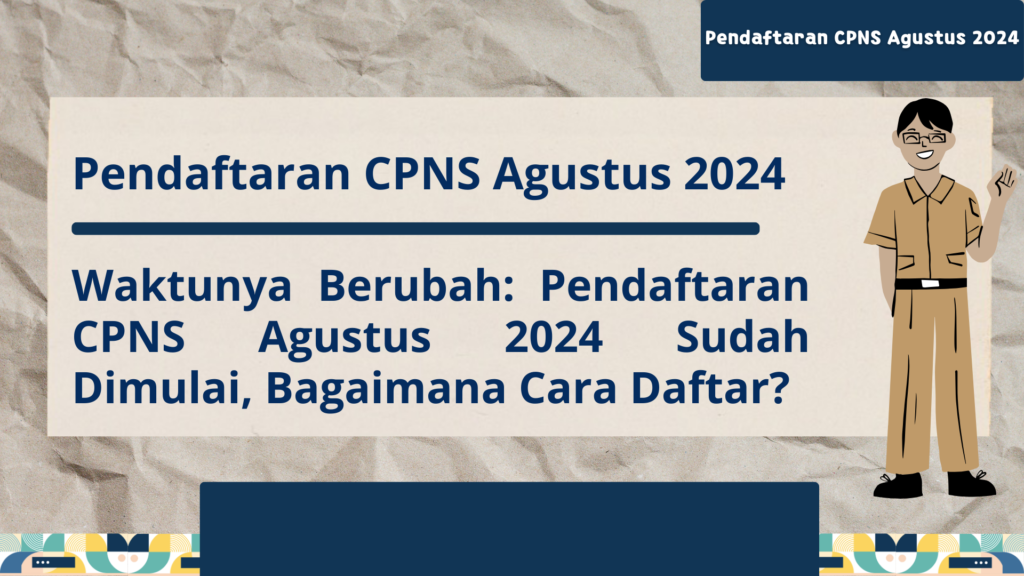 Pendaftaran CPNS Agustus 2024