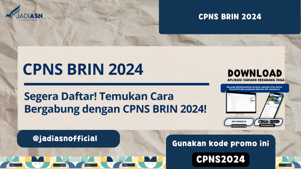 CPNS BRIN 2024 Segera Daftar! Temukan Cara Bergabung