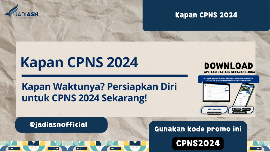 Kapan CPNS 2024 Kapan Waktunya? Persiapkan Diri untuk