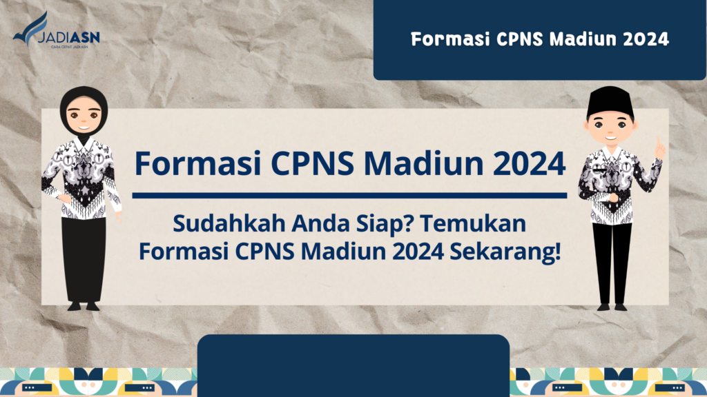 Formasi CPNS Madiun 2024 Sudahkah Anda Siap? Temukan