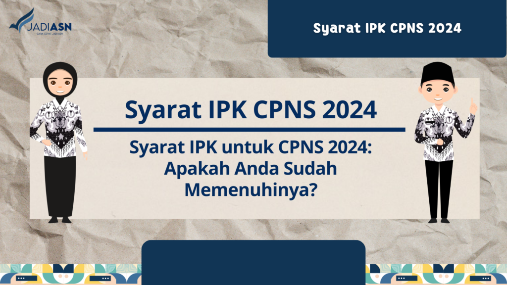 Syarat IPK CPNS 2024