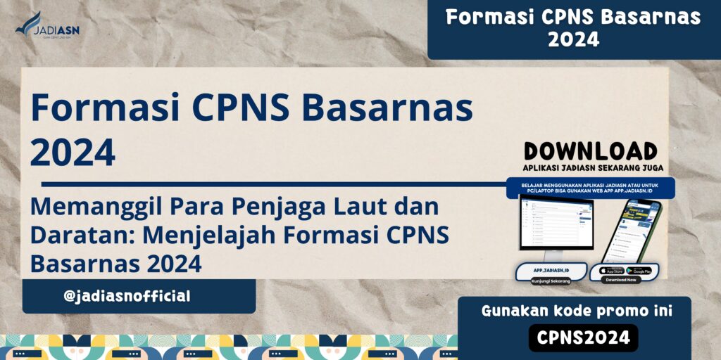 Formasi CPNS Basarnas 2024 Memanggil Para Penjaga Laut dan Daratan