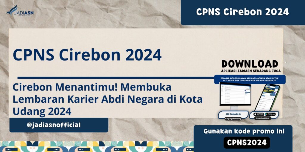 CPNS Cirebon 2024 Cirebon Menantimu! Membuka Lembaran Karier Abdi