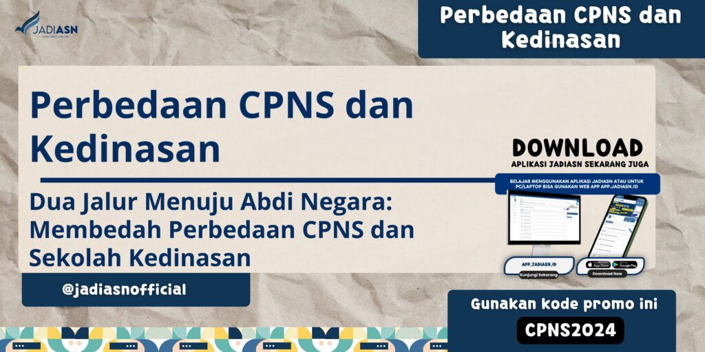 Perbedaan CPNS dan Kedinasan